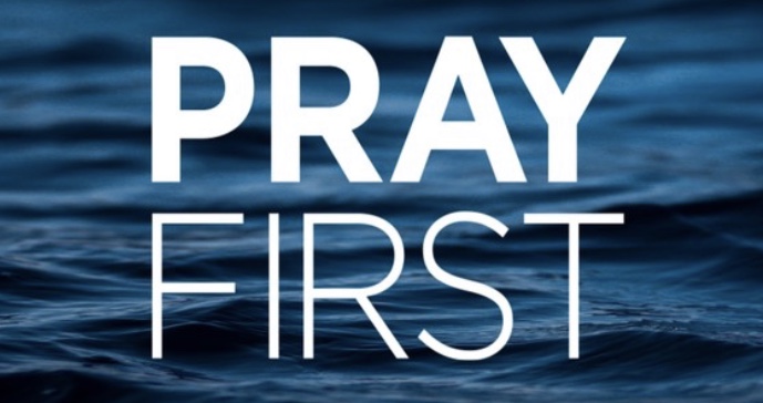Pray First!